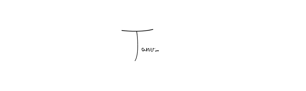 How to make Tanu...♡ name signature. Use Andilay-7BmLP style for creating short signs online. This is the latest handwritten sign. Tanu...♡ signature style 4 images and pictures png