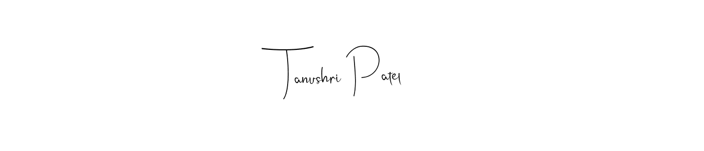Make a beautiful signature design for name Tanushri Patel. Use this online signature maker to create a handwritten signature for free. Tanushri Patel signature style 4 images and pictures png