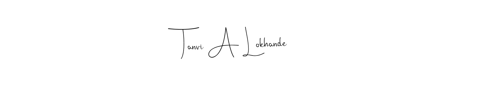 Also we have Tanvi A Lokhande name is the best signature style. Create professional handwritten signature collection using Andilay-7BmLP autograph style. Tanvi A Lokhande signature style 4 images and pictures png