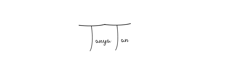 You should practise on your own different ways (Andilay-7BmLP) to write your name (Tanya Tan) in signature. don't let someone else do it for you. Tanya Tan signature style 4 images and pictures png