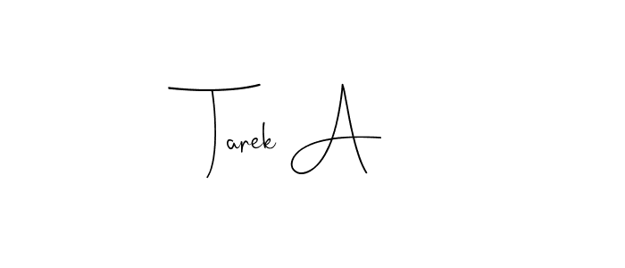 if you are searching for the best signature style for your name Tarek A. so please give up your signature search. here we have designed multiple signature styles  using Andilay-7BmLP. Tarek A signature style 4 images and pictures png