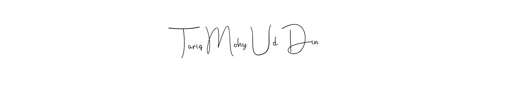 Create a beautiful signature design for name Tariq Mohy Ud Din. With this signature (Andilay-7BmLP) fonts, you can make a handwritten signature for free. Tariq Mohy Ud Din signature style 4 images and pictures png