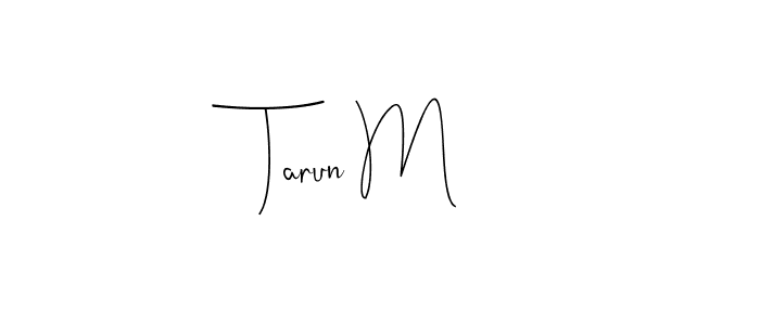 See photos of Tarun M official signature by Spectra . Check more albums & portfolios. Read reviews & check more about Andilay-7BmLP font. Tarun M signature style 4 images and pictures png