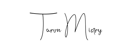 How to make Tarun Mistry name signature. Use Andilay-7BmLP style for creating short signs online. This is the latest handwritten sign. Tarun Mistry signature style 4 images and pictures png