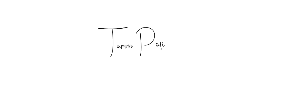 Make a beautiful signature design for name Tarun Pati. With this signature (Andilay-7BmLP) style, you can create a handwritten signature for free. Tarun Pati signature style 4 images and pictures png