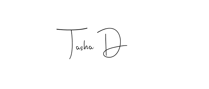 The best way (Andilay-7BmLP) to make a short signature is to pick only two or three words in your name. The name Tasha D include a total of six letters. For converting this name. Tasha D signature style 4 images and pictures png