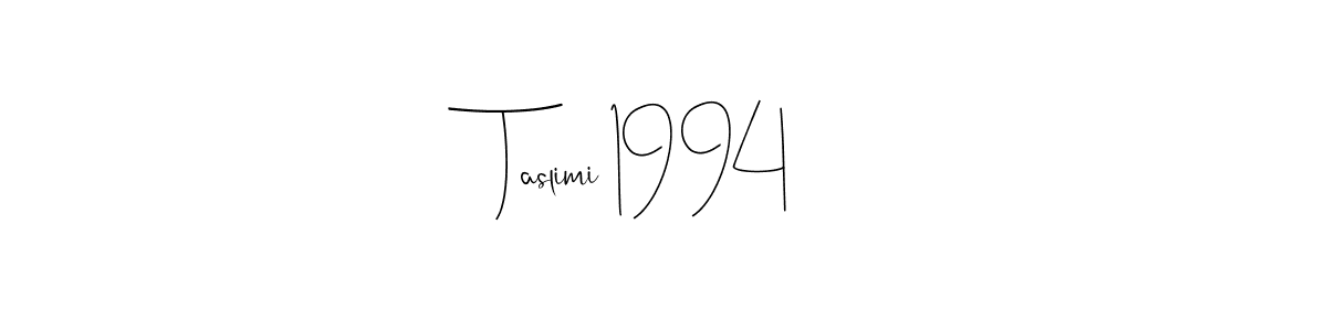 You should practise on your own different ways (Andilay-7BmLP) to write your name (Taslimi 1994) in signature. don't let someone else do it for you. Taslimi 1994 signature style 4 images and pictures png