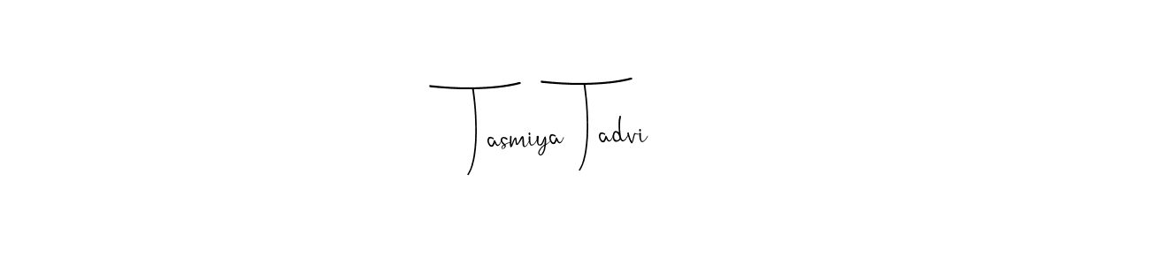 How to make Tasmiya Tadvi signature? Andilay-7BmLP is a professional autograph style. Create handwritten signature for Tasmiya Tadvi name. Tasmiya Tadvi signature style 4 images and pictures png
