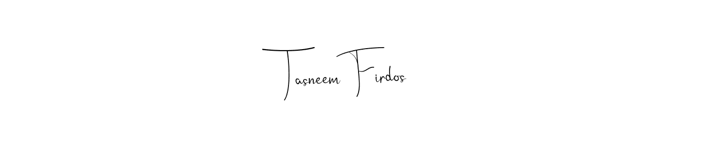 Make a beautiful signature design for name Tasneem Firdos. Use this online signature maker to create a handwritten signature for free. Tasneem Firdos signature style 4 images and pictures png