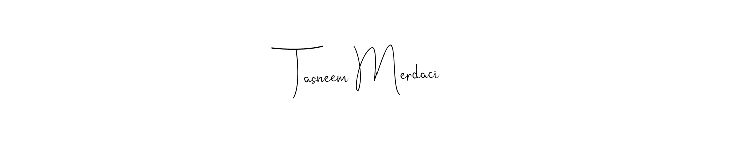 Also You can easily find your signature by using the search form. We will create Tasneem Merdaci name handwritten signature images for you free of cost using Andilay-7BmLP sign style. Tasneem Merdaci signature style 4 images and pictures png