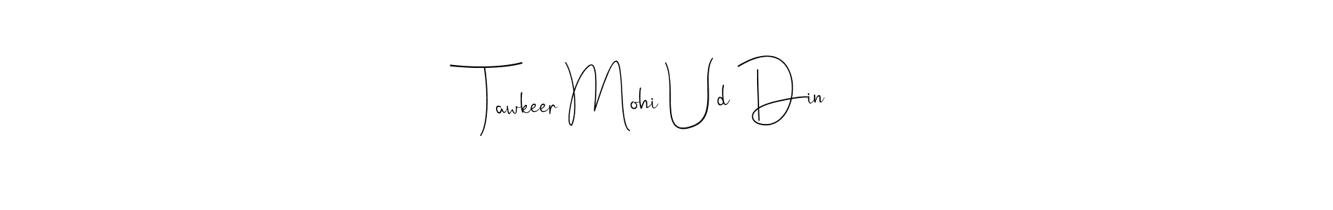 Check out images of Autograph of Tawkeer Mohi Ud Din name. Actor Tawkeer Mohi Ud Din Signature Style. Andilay-7BmLP is a professional sign style online. Tawkeer Mohi Ud Din signature style 4 images and pictures png