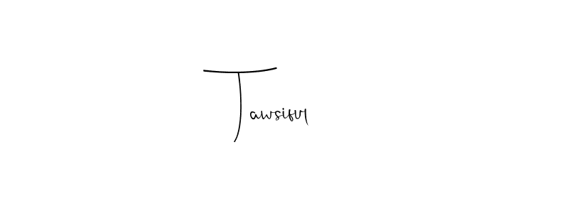 Also You can easily find your signature by using the search form. We will create Tawsiful name handwritten signature images for you free of cost using Andilay-7BmLP sign style. Tawsiful signature style 4 images and pictures png