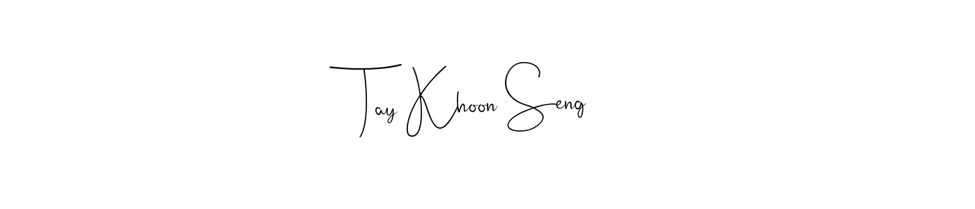 Create a beautiful signature design for name Tay Khoon Seng. With this signature (Andilay-7BmLP) fonts, you can make a handwritten signature for free. Tay Khoon Seng signature style 4 images and pictures png