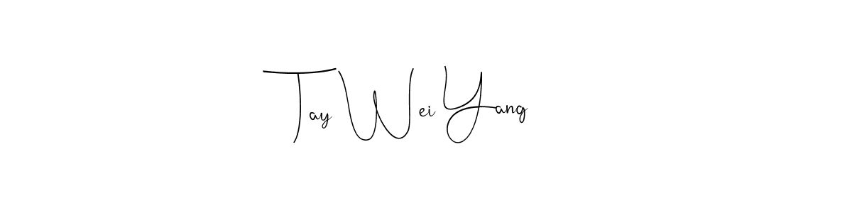 It looks lik you need a new signature style for name Tay Wei Yang. Design unique handwritten (Andilay-7BmLP) signature with our free signature maker in just a few clicks. Tay Wei Yang signature style 4 images and pictures png