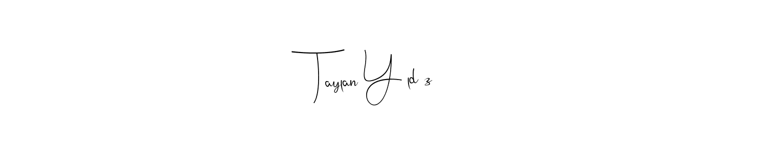 Create a beautiful signature design for name Taylan Yıldız. With this signature (Andilay-7BmLP) fonts, you can make a handwritten signature for free. Taylan Yıldız signature style 4 images and pictures png