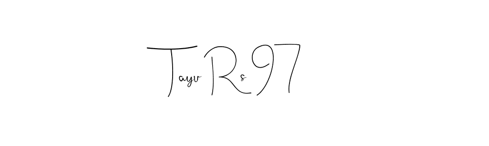 The best way (Andilay-7BmLP) to make a short signature is to pick only two or three words in your name. The name Tayu Rs 97 include a total of six letters. For converting this name. Tayu Rs 97 signature style 4 images and pictures png