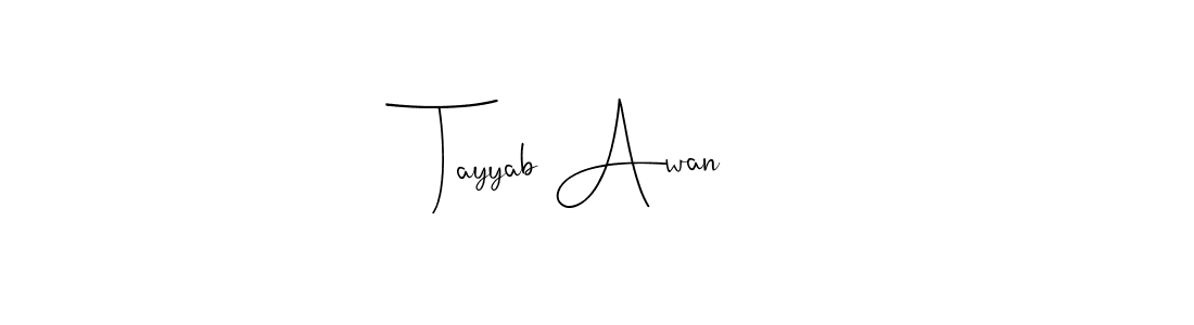 Make a beautiful signature design for name Tayyab Awan. With this signature (Andilay-7BmLP) style, you can create a handwritten signature for free. Tayyab Awan signature style 4 images and pictures png