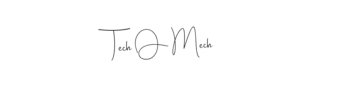 You should practise on your own different ways (Andilay-7BmLP) to write your name (Tech O Mech) in signature. don't let someone else do it for you. Tech O Mech signature style 4 images and pictures png