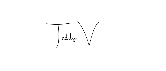 The best way (Andilay-7BmLP) to make a short signature is to pick only two or three words in your name. The name Teddy V include a total of six letters. For converting this name. Teddy V signature style 4 images and pictures png