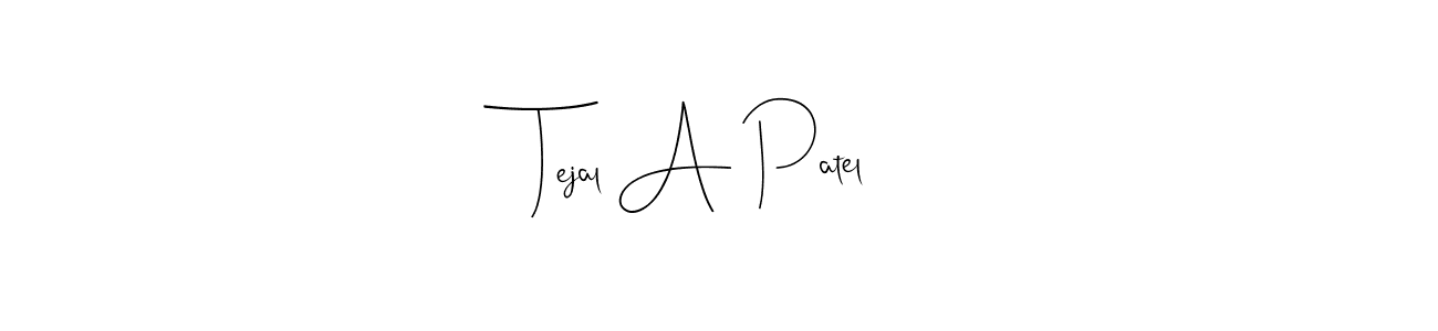 Also we have Tejal A Patel name is the best signature style. Create professional handwritten signature collection using Andilay-7BmLP autograph style. Tejal A Patel signature style 4 images and pictures png