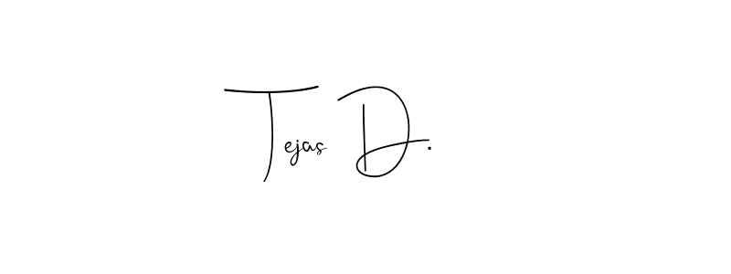 This is the best signature style for the Tejas D. name. Also you like these signature font (Andilay-7BmLP). Mix name signature. Tejas D. signature style 4 images and pictures png