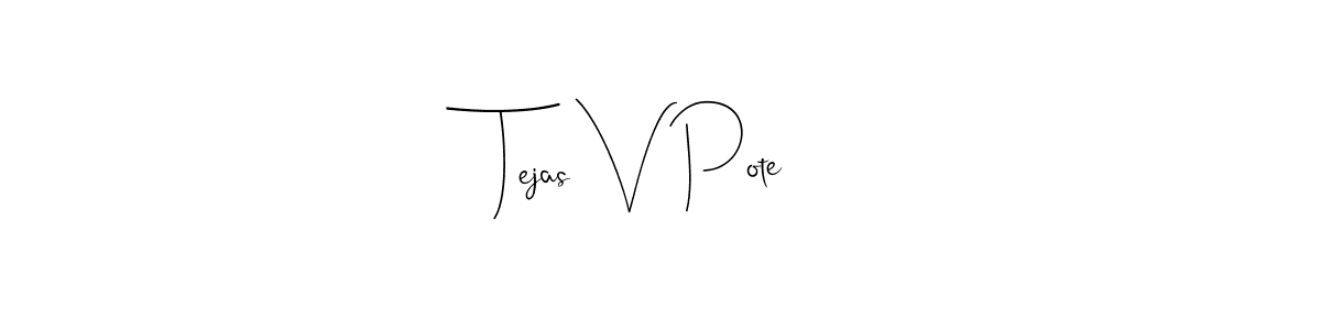 Also You can easily find your signature by using the search form. We will create Tejas V Pote name handwritten signature images for you free of cost using Andilay-7BmLP sign style. Tejas V Pote signature style 4 images and pictures png