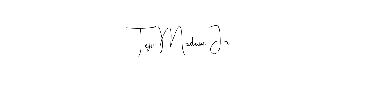 if you are searching for the best signature style for your name Teju Madam Ji. so please give up your signature search. here we have designed multiple signature styles  using Andilay-7BmLP. Teju Madam Ji signature style 4 images and pictures png