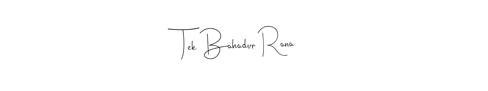 How to make Tek Bahadur Rana signature? Andilay-7BmLP is a professional autograph style. Create handwritten signature for Tek Bahadur Rana name. Tek Bahadur Rana signature style 4 images and pictures png