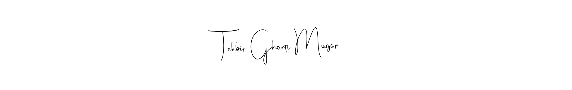 It looks lik you need a new signature style for name Tekbir Gharti Magar. Design unique handwritten (Andilay-7BmLP) signature with our free signature maker in just a few clicks. Tekbir Gharti Magar signature style 4 images and pictures png