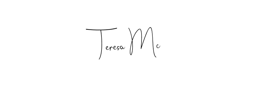 How to make Teresa Mc signature? Andilay-7BmLP is a professional autograph style. Create handwritten signature for Teresa Mc name. Teresa Mc signature style 4 images and pictures png