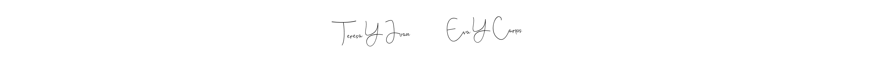 Create a beautiful signature design for name Teresa Y Juan            Eva Y Carlos. With this signature (Andilay-7BmLP) fonts, you can make a handwritten signature for free. Teresa Y Juan            Eva Y Carlos signature style 4 images and pictures png