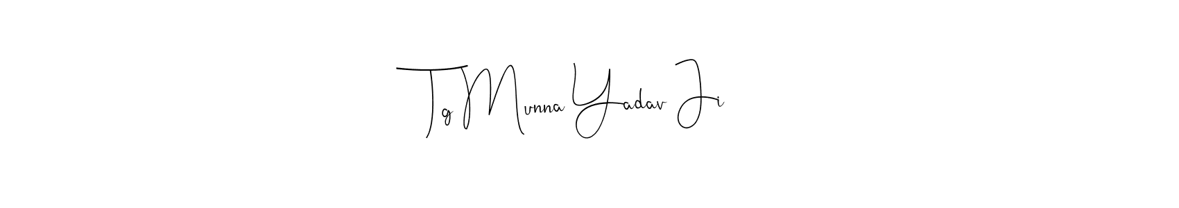 Make a short Tg Munna Yadav Ji signature style. Manage your documents anywhere anytime using Andilay-7BmLP. Create and add eSignatures, submit forms, share and send files easily. Tg Munna Yadav Ji signature style 4 images and pictures png