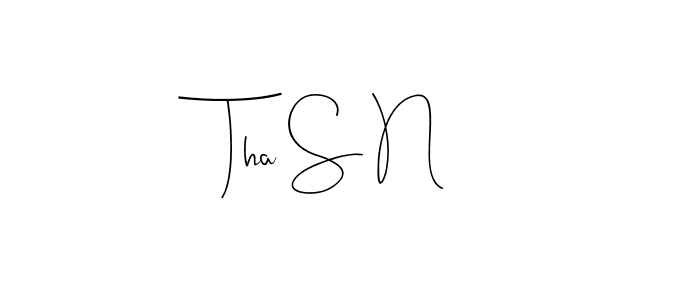Create a beautiful signature design for name Tha S N. With this signature (Andilay-7BmLP) fonts, you can make a handwritten signature for free. Tha S N signature style 4 images and pictures png