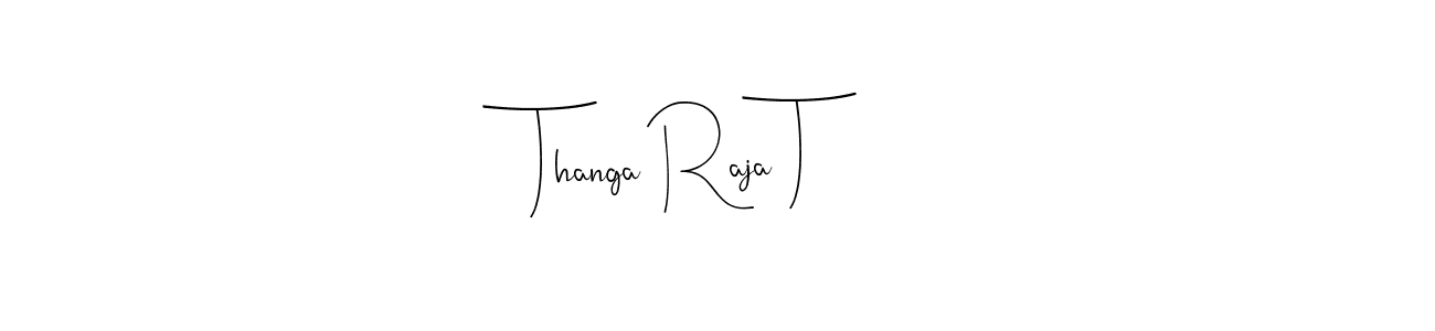 Create a beautiful signature design for name Thanga Raja T. With this signature (Andilay-7BmLP) fonts, you can make a handwritten signature for free. Thanga Raja T signature style 4 images and pictures png