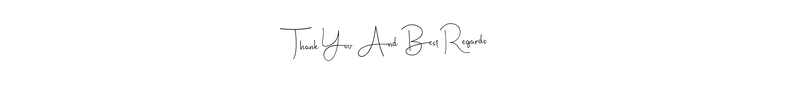 Also we have Thank You And Best Regards name is the best signature style. Create professional handwritten signature collection using Andilay-7BmLP autograph style. Thank You And Best Regards signature style 4 images and pictures png