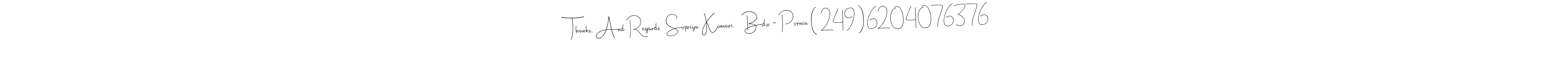 Similarly Andilay-7BmLP is the best handwritten signature design. Signature creator online .You can use it as an online autograph creator for name Thanks, And Regards  Supriya Kumari   B.d.o - Purnia ( 249 ) 6204076376. Thanks, And Regards  Supriya Kumari   B.d.o - Purnia ( 249 ) 6204076376 signature style 4 images and pictures png