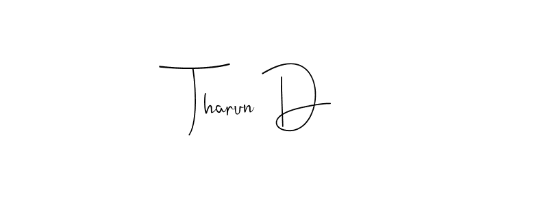 Create a beautiful signature design for name Tharun D. With this signature (Andilay-7BmLP) fonts, you can make a handwritten signature for free. Tharun D signature style 4 images and pictures png