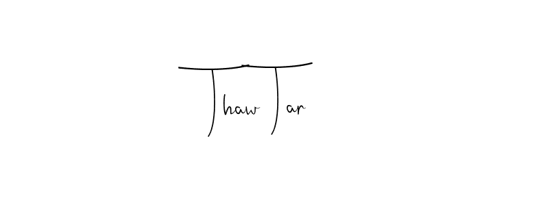 The best way (Andilay-7BmLP) to make a short signature is to pick only two or three words in your name. The name Thaw Tar include a total of six letters. For converting this name. Thaw Tar signature style 4 images and pictures png