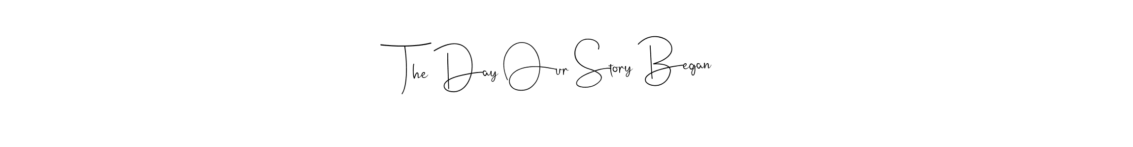 Also we have The Day Our Story Began name is the best signature style. Create professional handwritten signature collection using Andilay-7BmLP autograph style. The Day Our Story Began signature style 4 images and pictures png