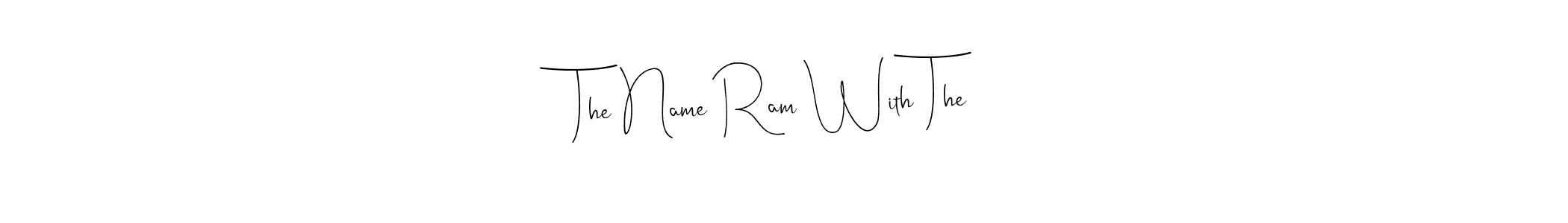 This is the best signature style for the The Name Ram With The name. Also you like these signature font (Andilay-7BmLP). Mix name signature. The Name Ram With The signature style 4 images and pictures png