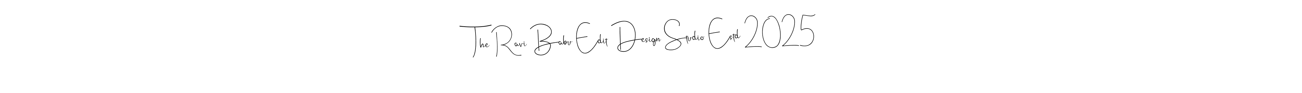 How to make The Ravi Babu Edit Design Studio Estd 2025 name signature. Use Andilay-7BmLP style for creating short signs online. This is the latest handwritten sign. The Ravi Babu Edit Design Studio Estd 2025 signature style 4 images and pictures png
