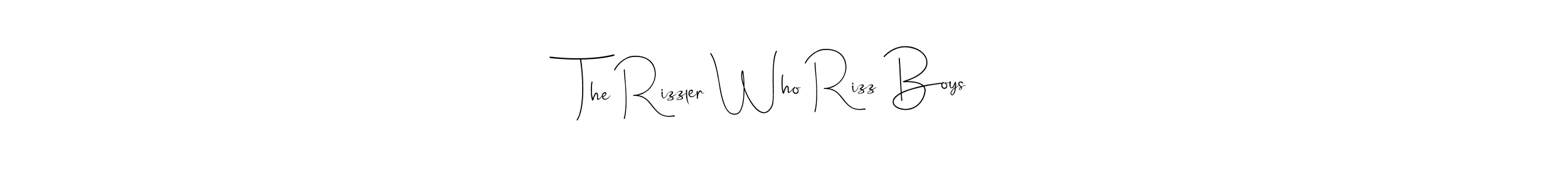 Create a beautiful signature design for name The Rizzler Who Rizz Boys. With this signature (Andilay-7BmLP) fonts, you can make a handwritten signature for free. The Rizzler Who Rizz Boys signature style 4 images and pictures png