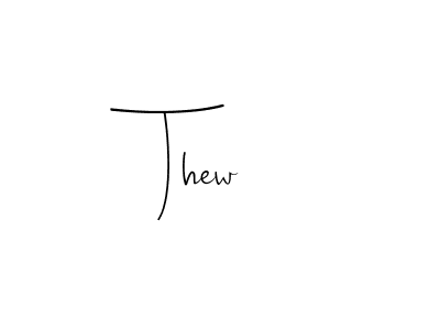 You should practise on your own different ways (Andilay-7BmLP) to write your name (Thew) in signature. don't let someone else do it for you. Thew signature style 4 images and pictures png