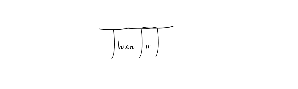 It looks lik you need a new signature style for name Thien Tu T. Design unique handwritten (Andilay-7BmLP) signature with our free signature maker in just a few clicks. Thien Tu T signature style 4 images and pictures png