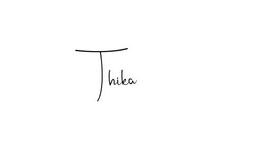 Make a beautiful signature design for name Thika. With this signature (Andilay-7BmLP) style, you can create a handwritten signature for free. Thika signature style 4 images and pictures png