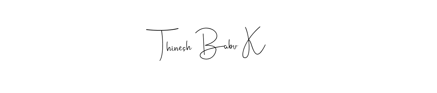 You should practise on your own different ways (Andilay-7BmLP) to write your name (Thinesh Babu K) in signature. don't let someone else do it for you. Thinesh Babu K signature style 4 images and pictures png