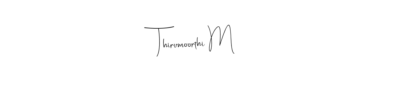 How to make Thirumoorthi M name signature. Use Andilay-7BmLP style for creating short signs online. This is the latest handwritten sign. Thirumoorthi M signature style 4 images and pictures png
