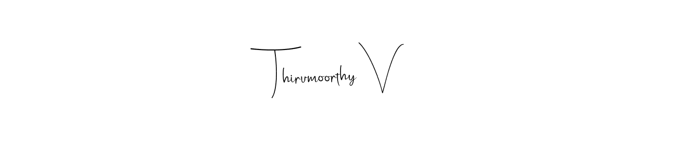 Also we have Thirumoorthy V name is the best signature style. Create professional handwritten signature collection using Andilay-7BmLP autograph style. Thirumoorthy V signature style 4 images and pictures png
