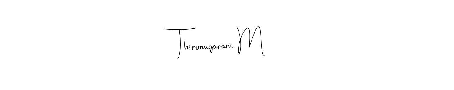 if you are searching for the best signature style for your name Thirunagarani M. so please give up your signature search. here we have designed multiple signature styles  using Andilay-7BmLP. Thirunagarani M signature style 4 images and pictures png