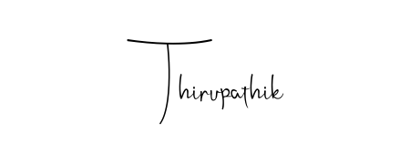 The Andilay-7BmLP typeface gives name Thirupathik a refined look. Suitable for certificates, diplomas, and official verification. Thirupathik signature style 4 images and pictures png